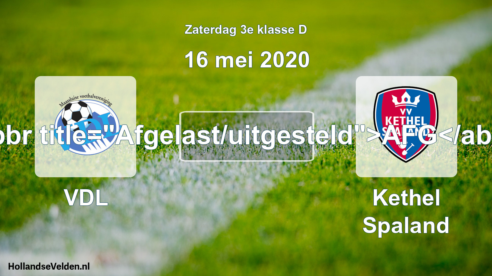 Scheduled Match: VDL - Kethel Spaland (16 May 2020)
