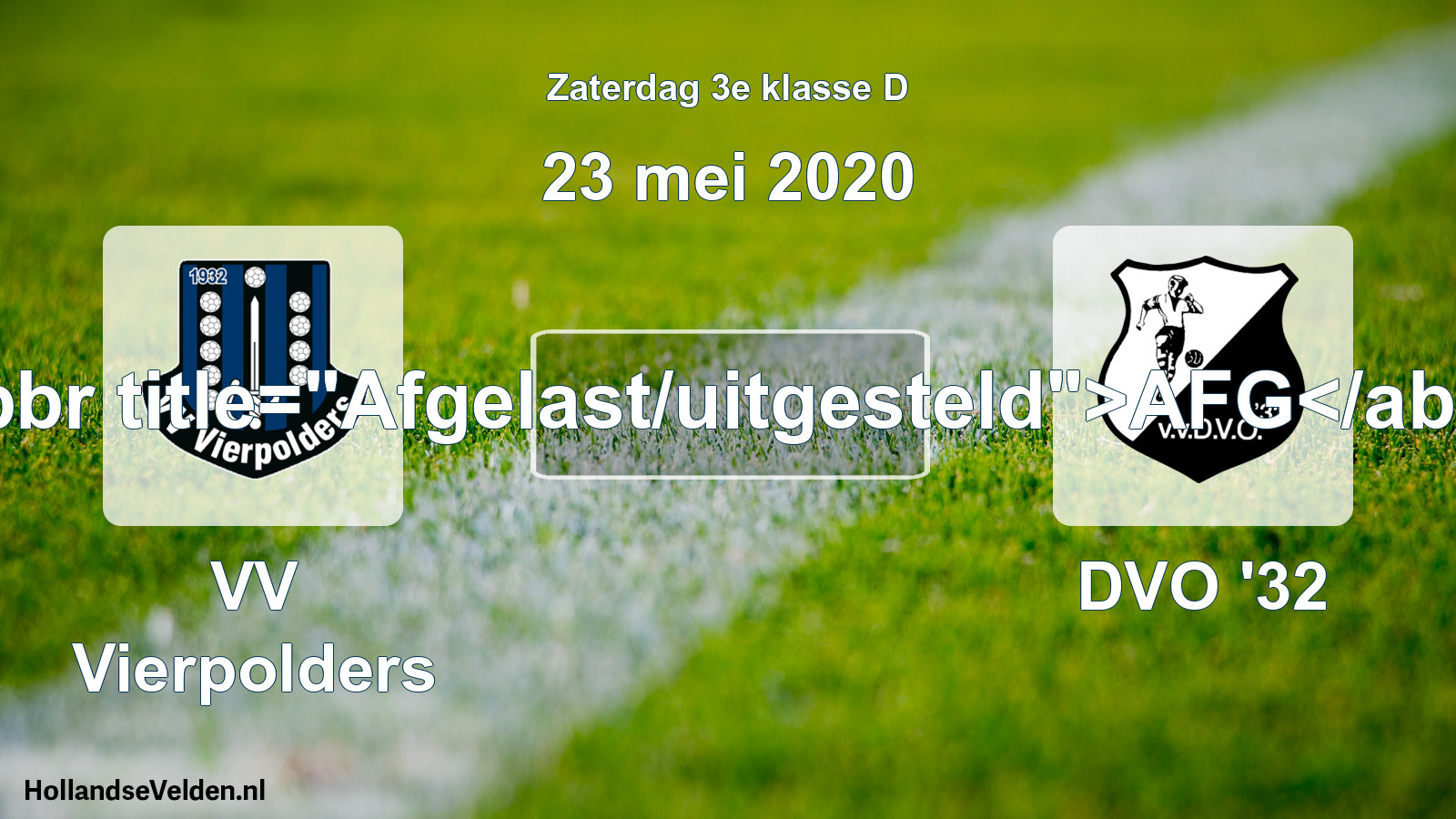 Scheduled Match: VV Vierpolders - DVO '32 (23 May 2020)