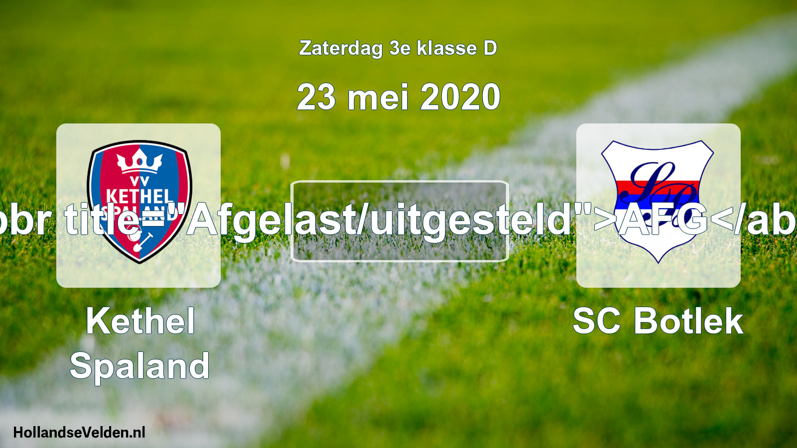 Scheduled Match: Kethel Spaland - SC Botlek (23 May 2020)