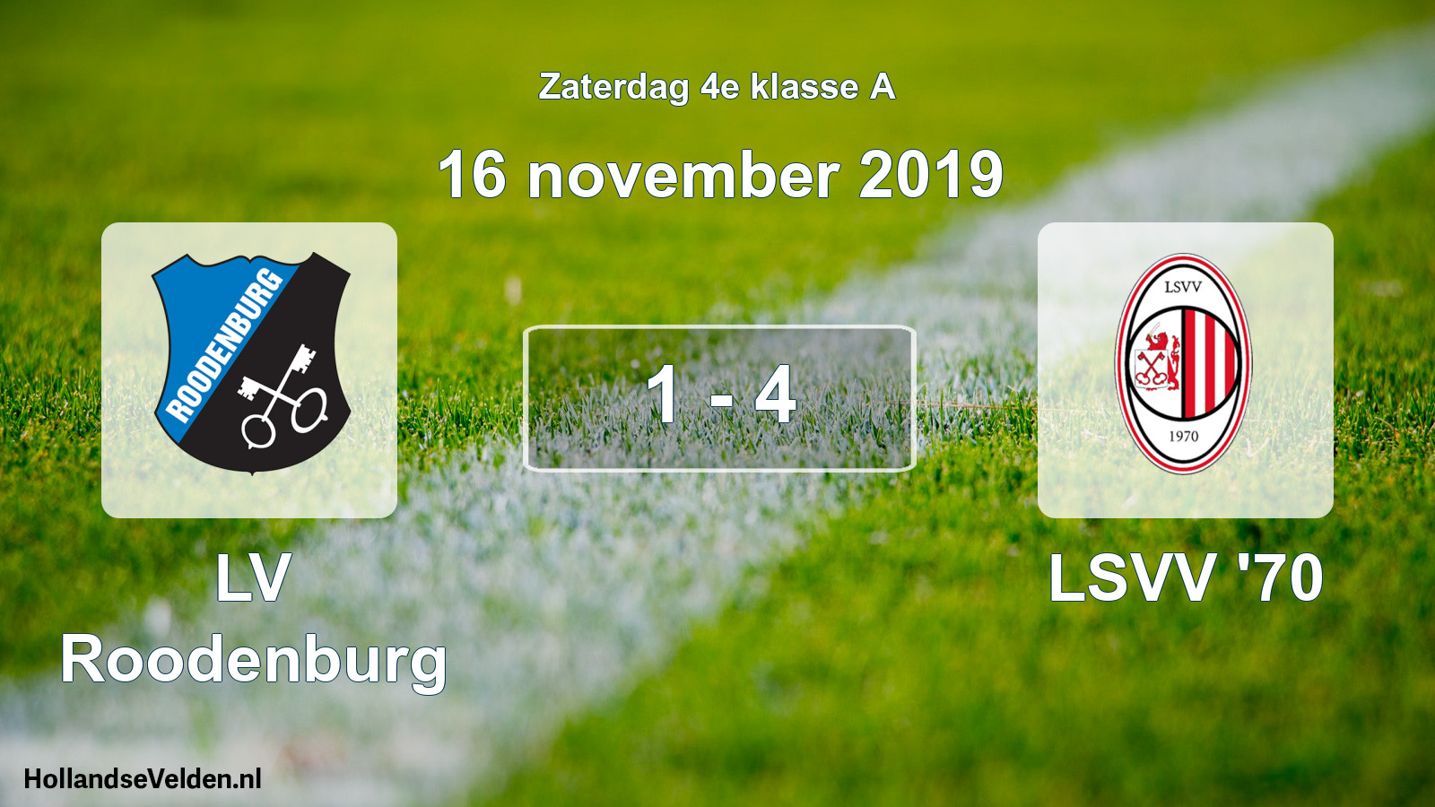 Total number of matches played: LV Roodenburg - LSVV '70 1 - 4 (16 November 2019)