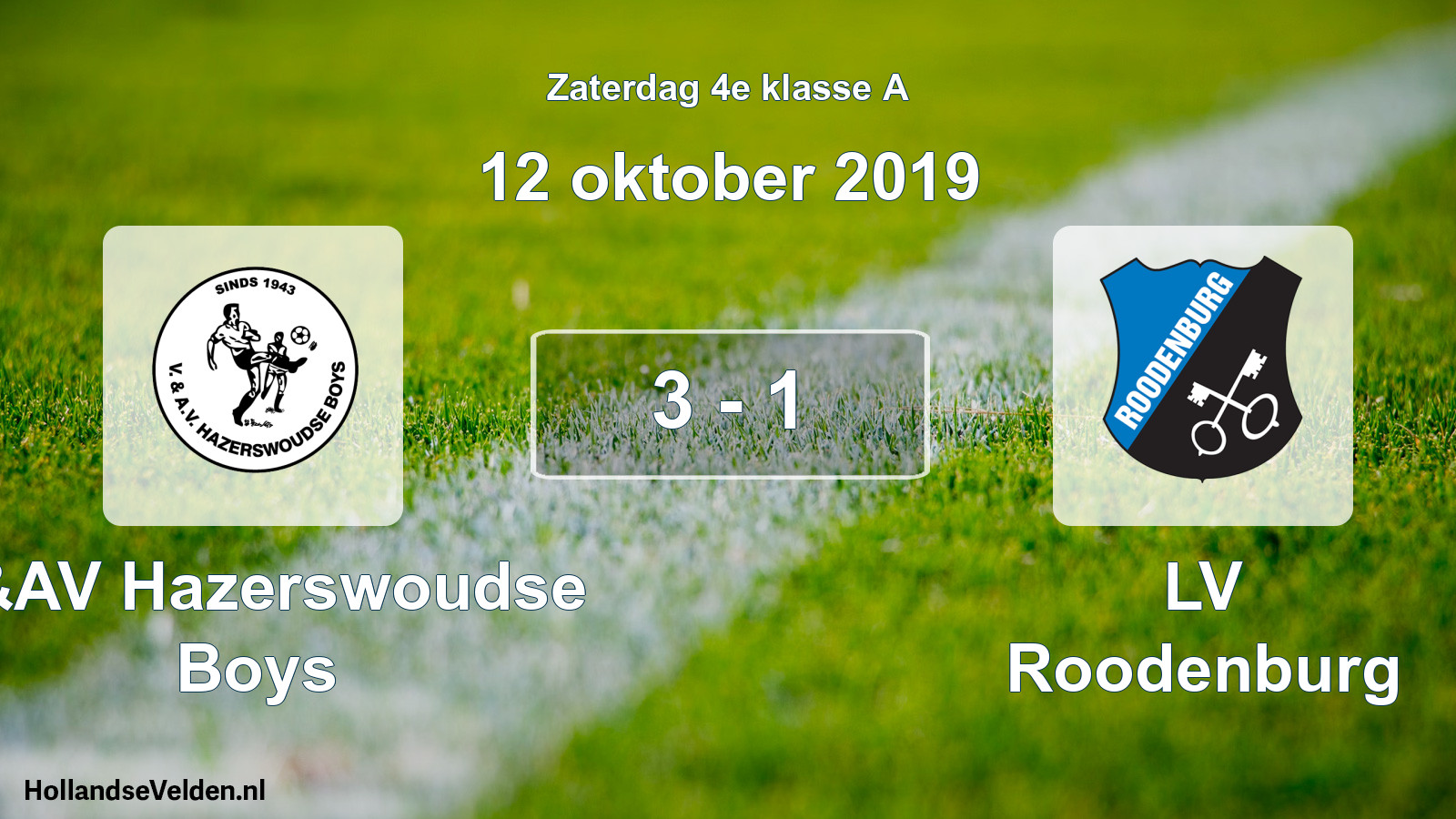 Total number of matches played: V&AV Hazerswoudse Boys - LV Roodenburg 3 - 1 (12 October 2019)