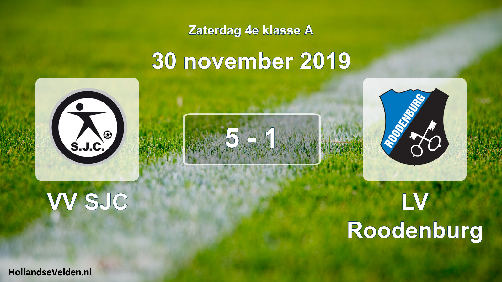 Total number of matches played: VV SJC - LV Roodenburg 5 - 1 (30 November 2019)