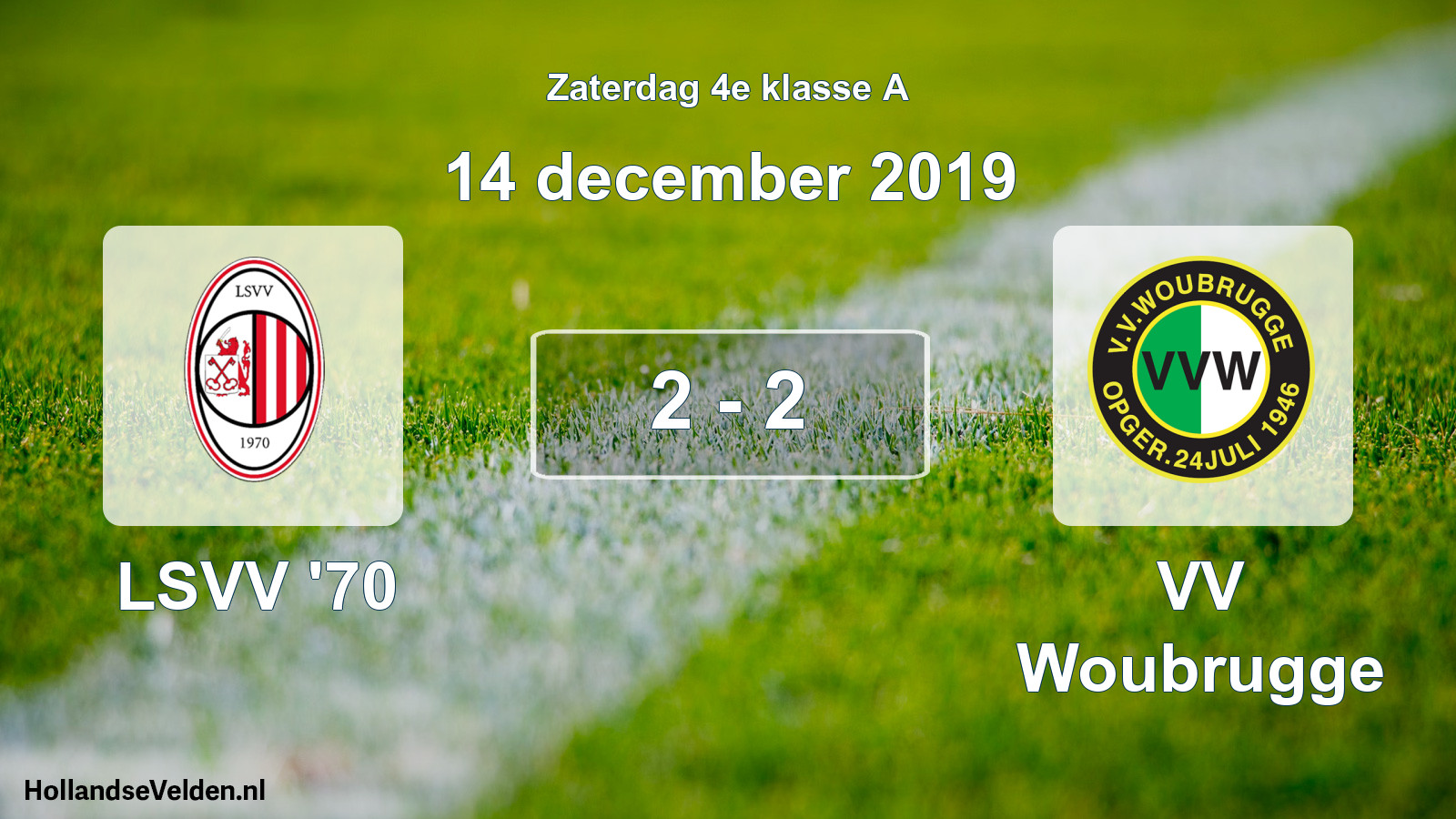 Total number of matches played: LSVV '70 - VV Woubrugge 2 - 2 (14 December 2019)