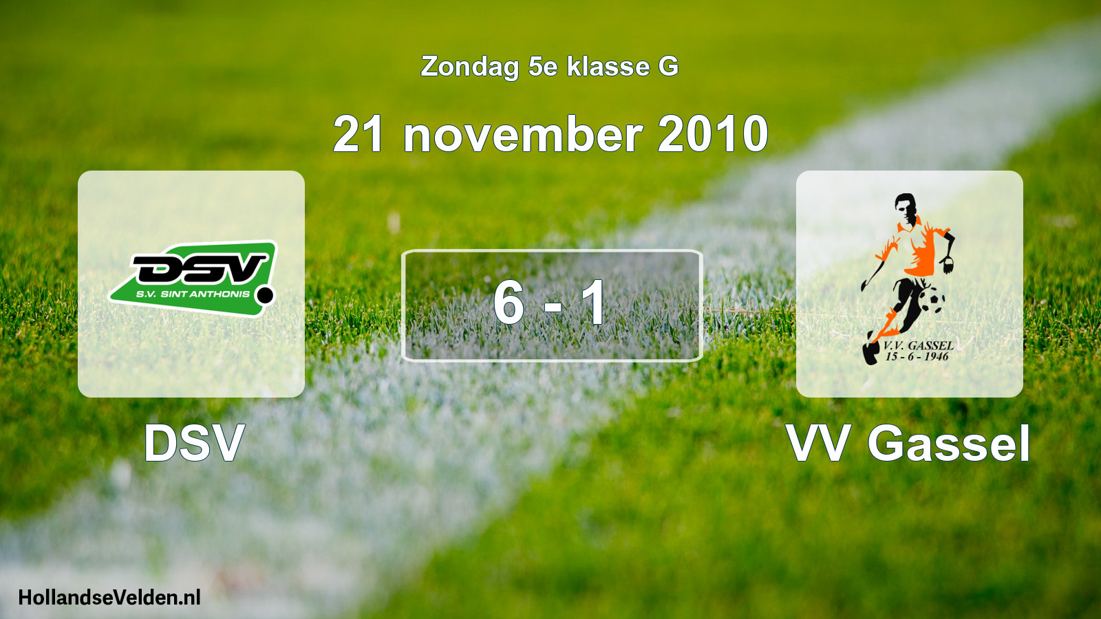 Total number of matches played: DSV - VV Gassel 6 - 1 (21 November 2010)