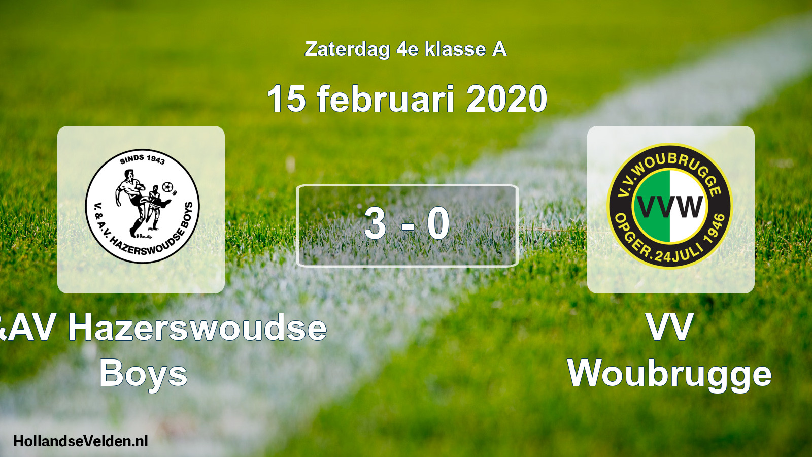 Total number of matches played: V&AV Hazerswoudse Boys - VV Woubrugge 3 - 0 (15 February 2020)