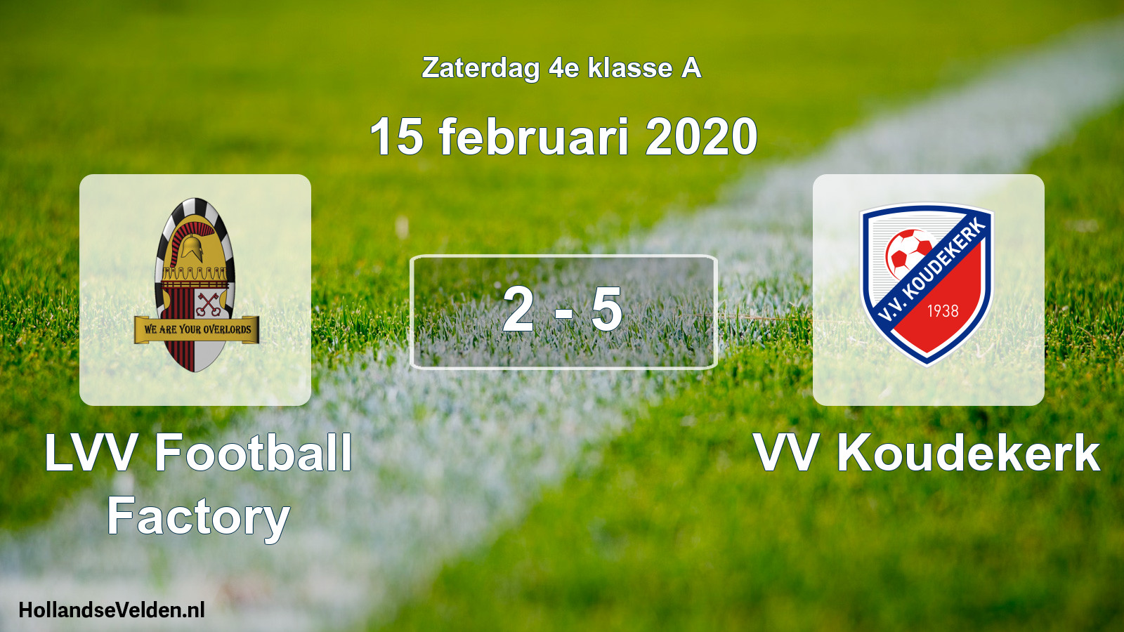 Total number of matches played: LVV Football Factory - VV Koudekerk 2 - 5 (15 February 2020)