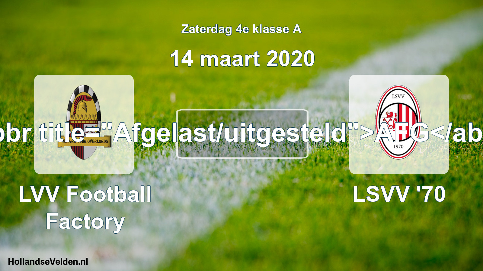 Scheduled Match: LVV Football Factory - LSVV '70 (14 March 2020)