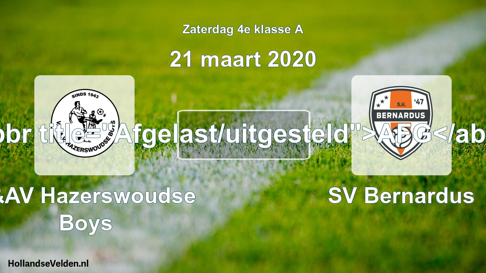 Scheduled Match: V&AV Hazerswoudse Boys - SV Bernardus (21 March 2020)