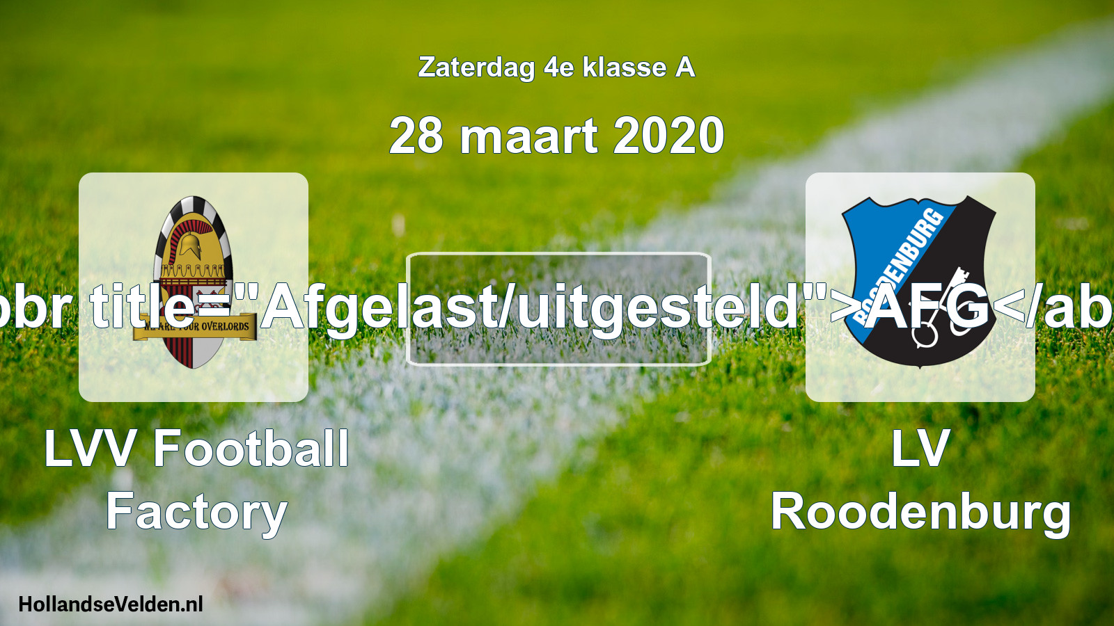 Scheduled Match: LVV Football Factory - LV Roodenburg (28 March 2020)