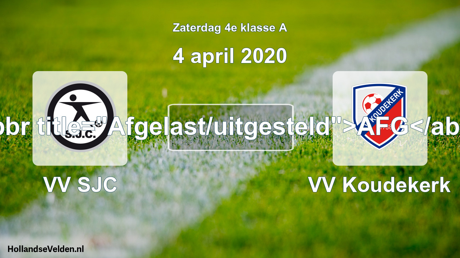 Scheduled Match: VV SJC - VV Koudekerk (4 April 2020)