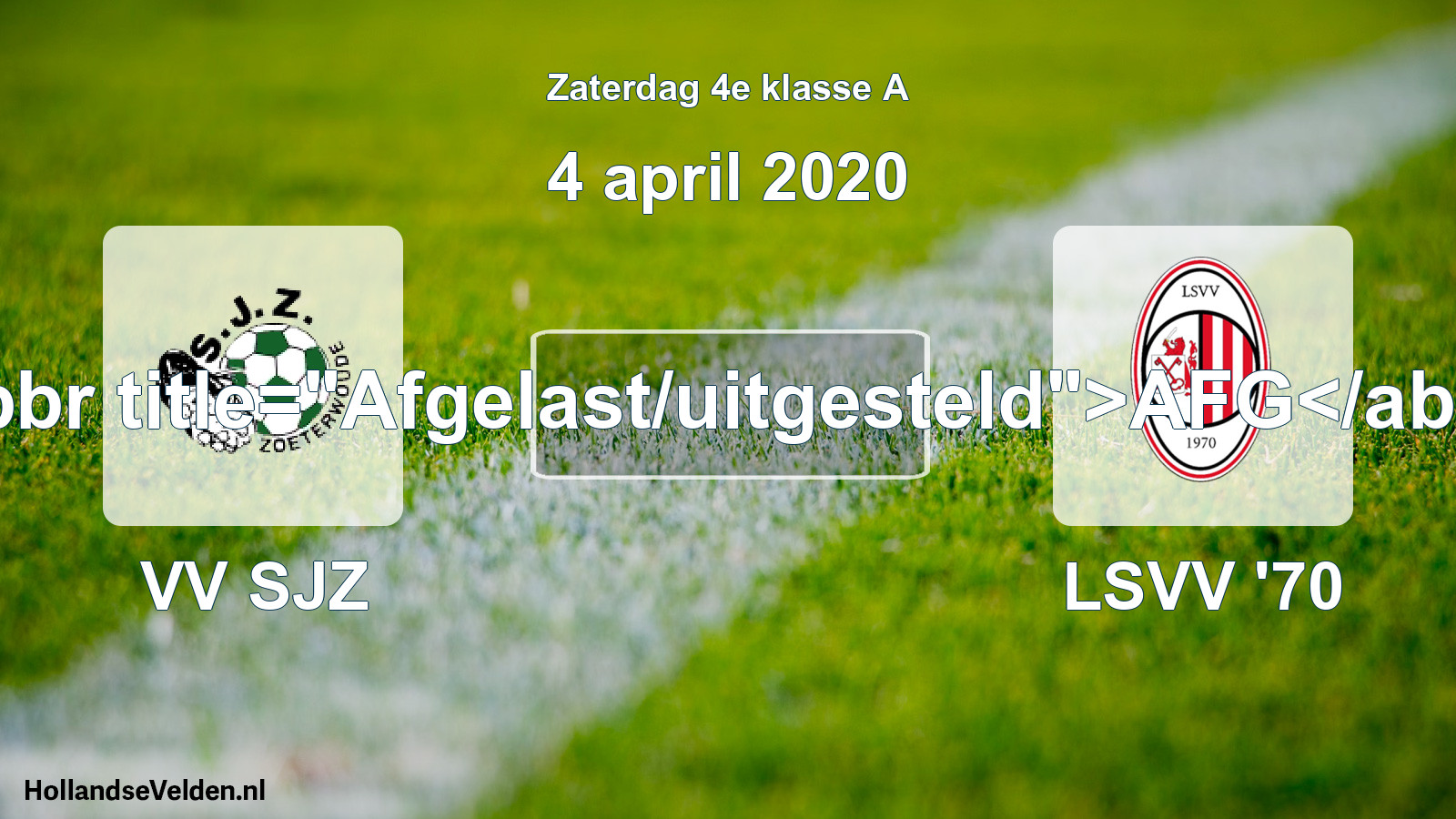 Scheduled Match: VV SJZ - LSVV '70 (4 April 2020)