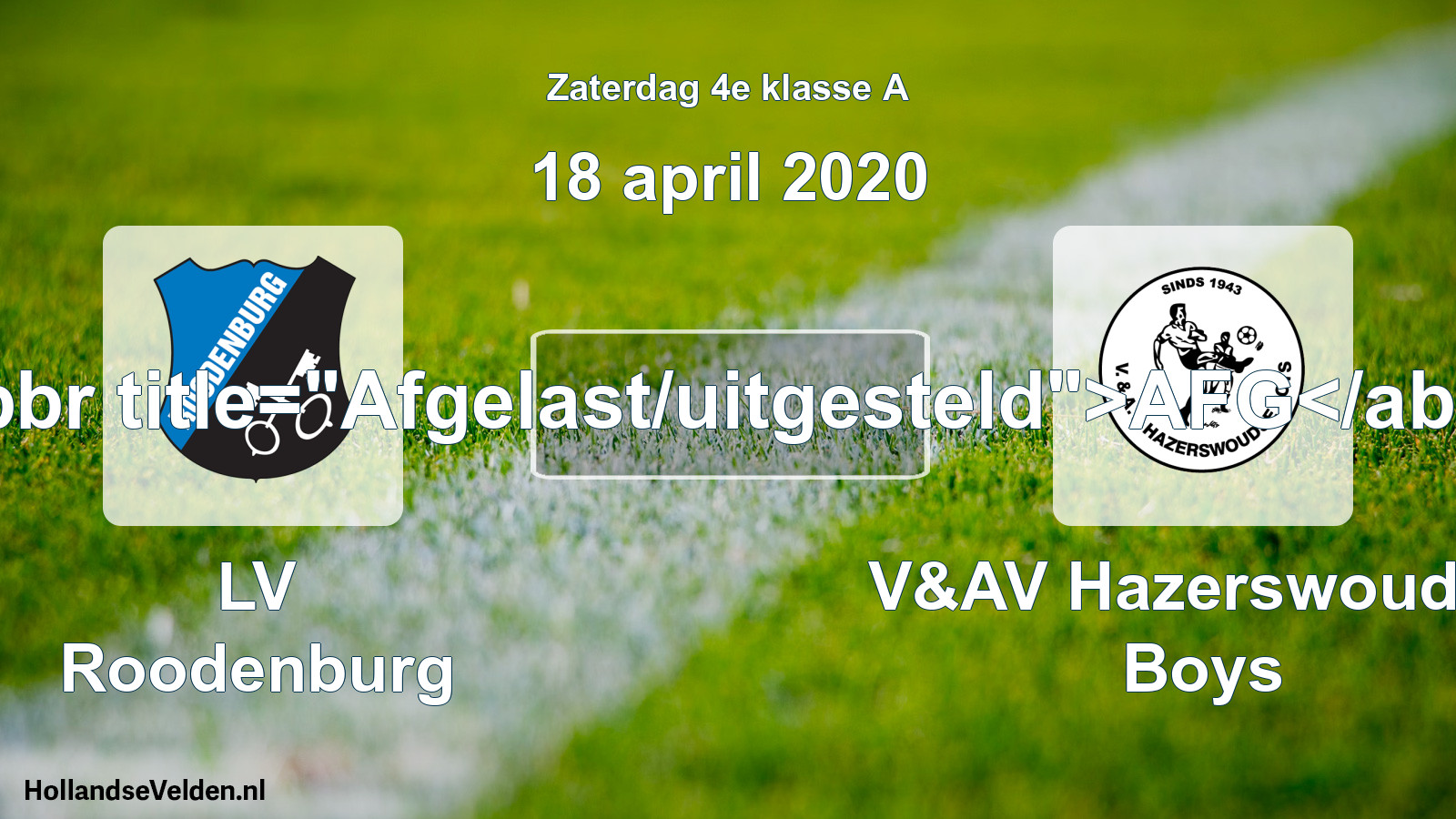 Scheduled Match: LV Roodenburg - V&AV Hazerswoudse Boys (18 April 2020)