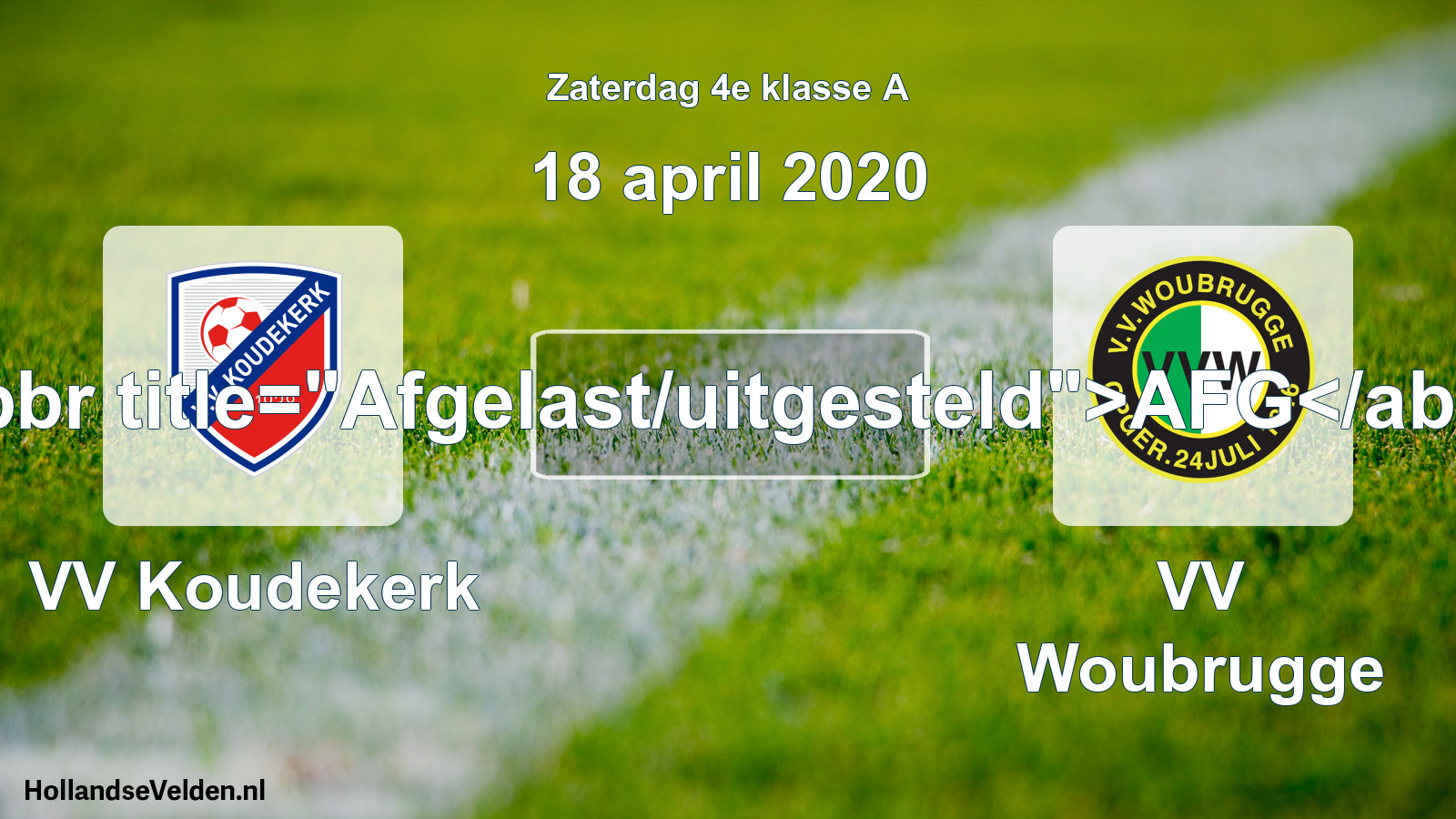 Scheduled Match: VV Koudekerk - VV Woubrugge (18 April 2020)