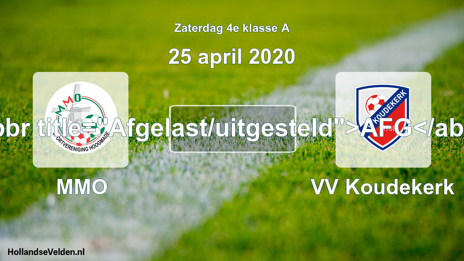 Scheduled Match: MMO - VV Koudekerk (25 April 2020)