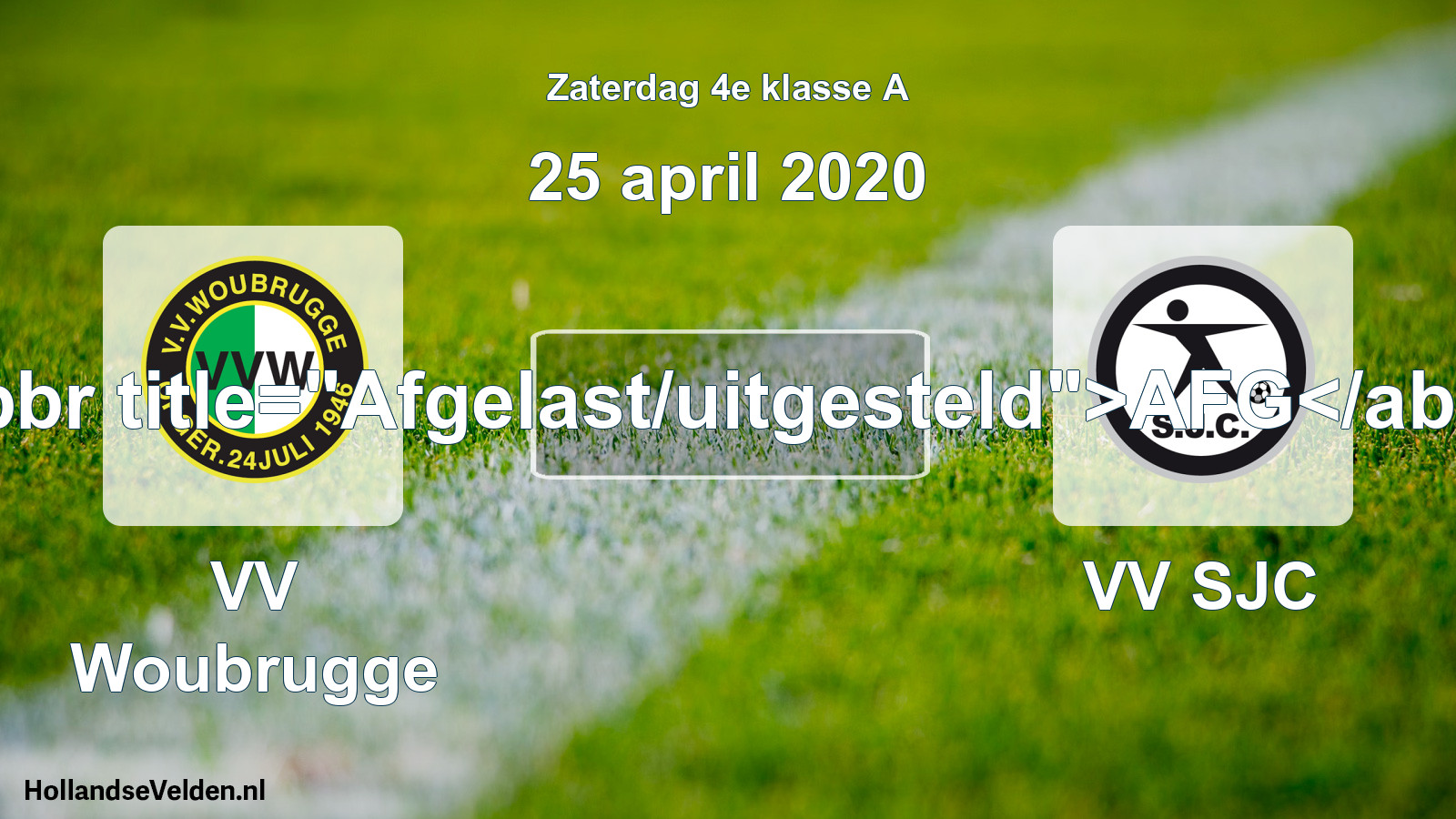 Scheduled Match: VV Woubrugge - VV SJC (25 April 2020)