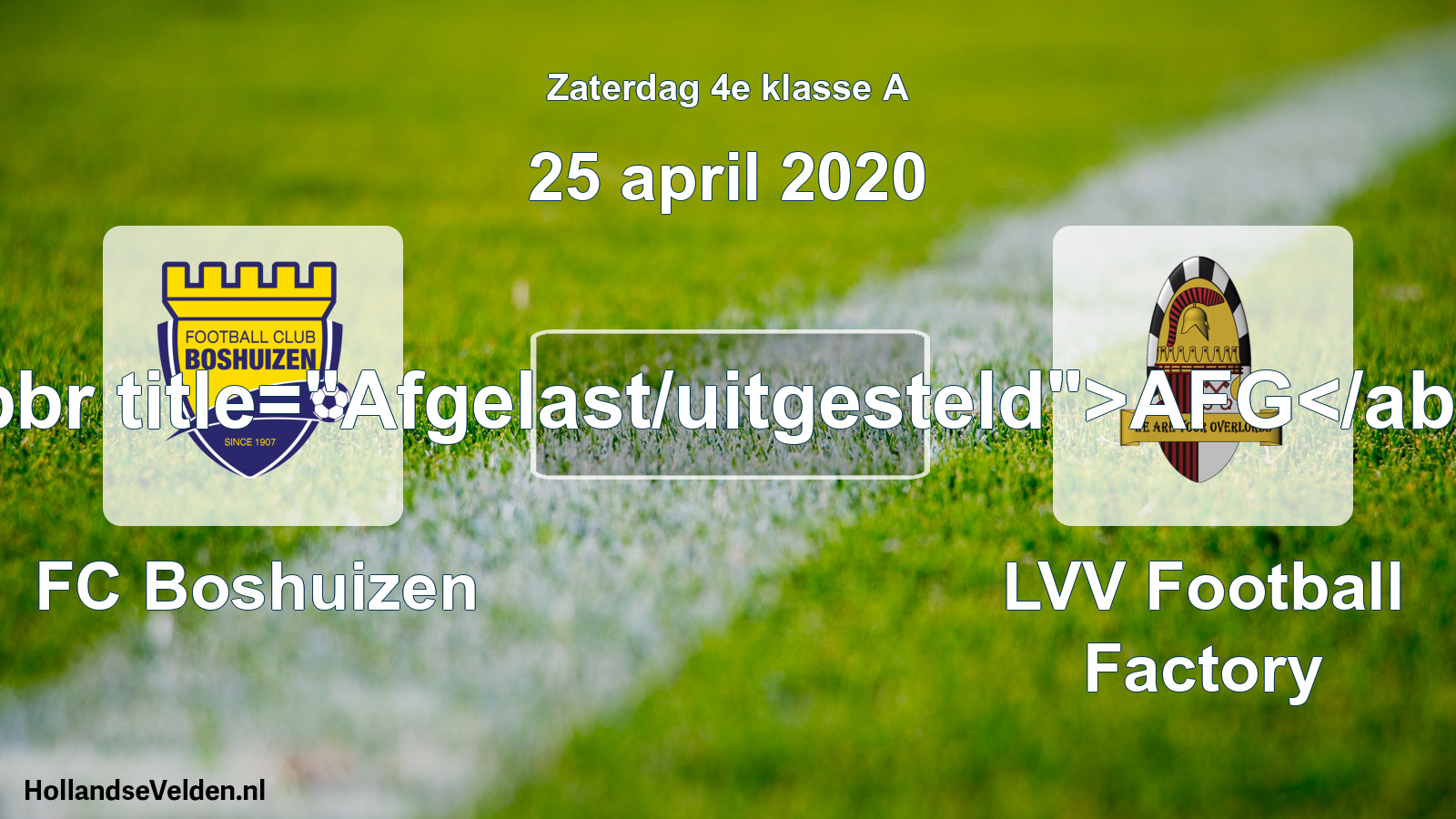 Scheduled Match: FC Boshuizen - LVV Football Factory (25 April 2020)