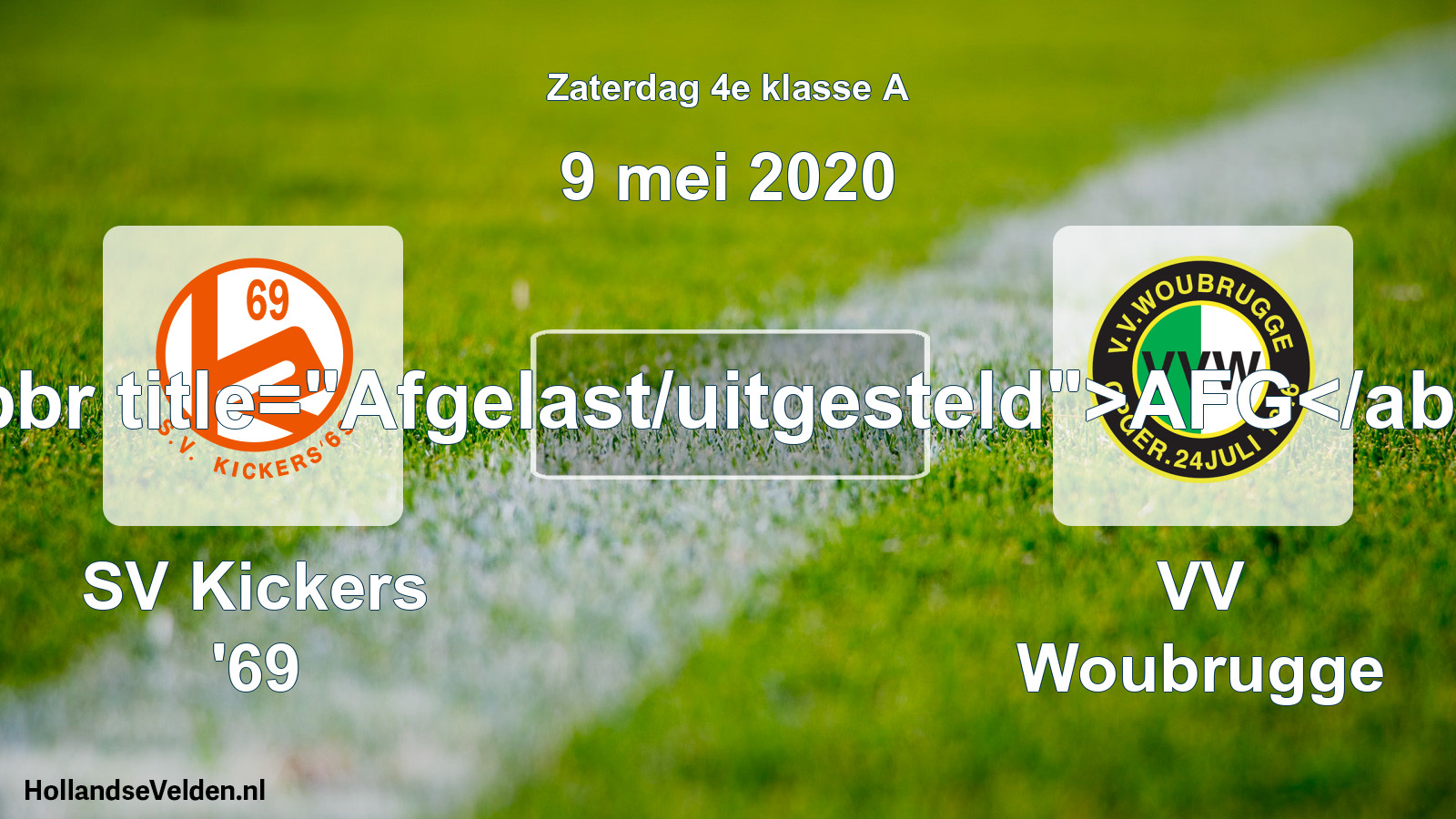 Scheduled Match: SV Kickers '69 - VV Woubrugge (9 May 2020)