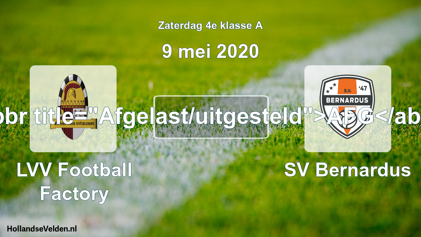 Scheduled Match: LVV Football Factory - SV Bernardus (9 May 2020)