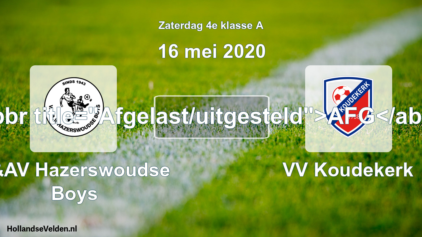 Scheduled Match: V&AV Hazerswoudse Boys - VV Koudekerk (16 May 2020)