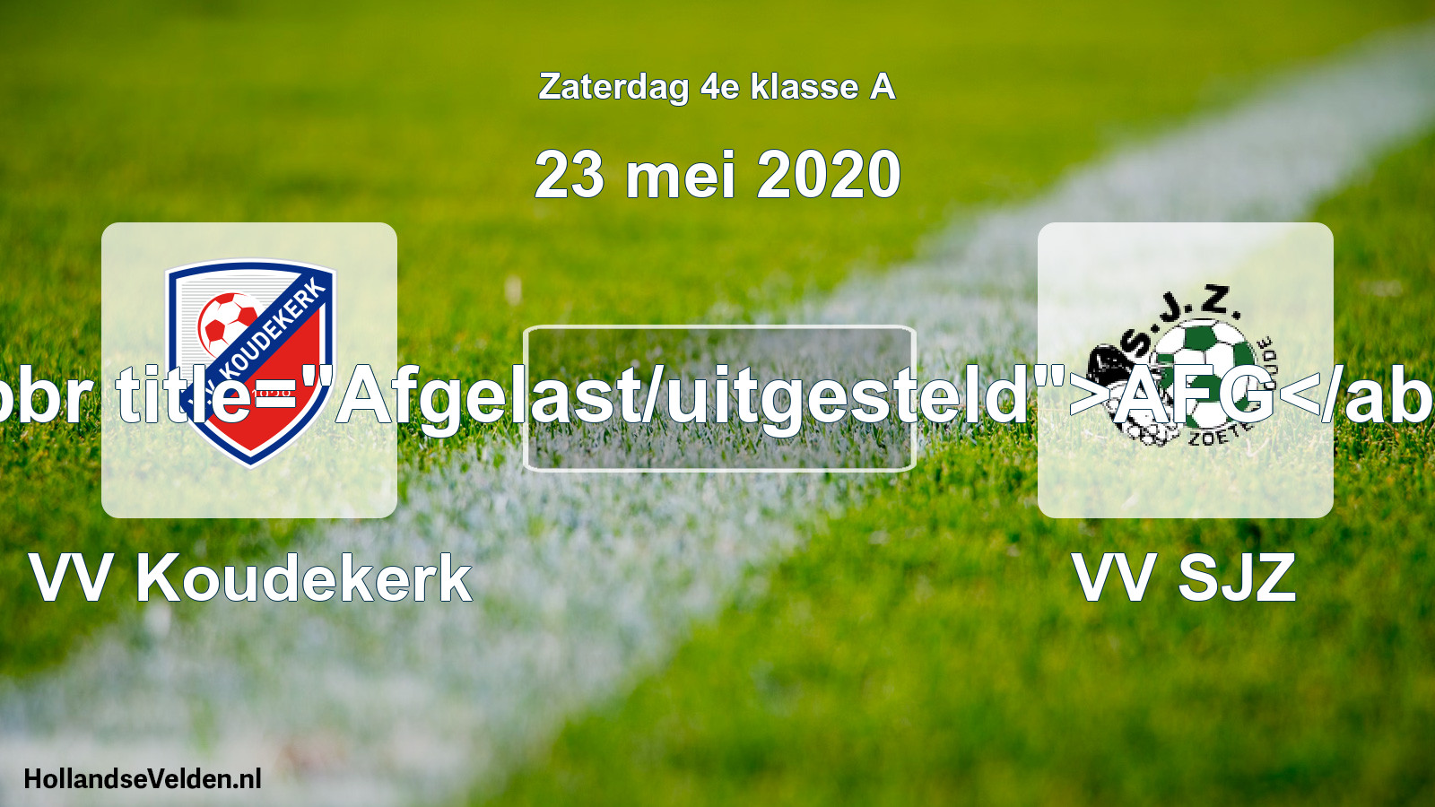Scheduled Match: VV Koudekerk - VV SJZ (23 May 2020)