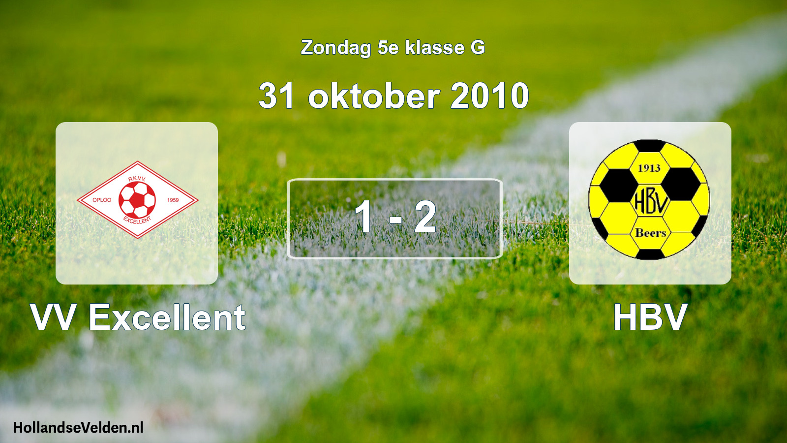 Total number of matches played: VV Excellent - HBV 1 - 2 (31 October 2010)