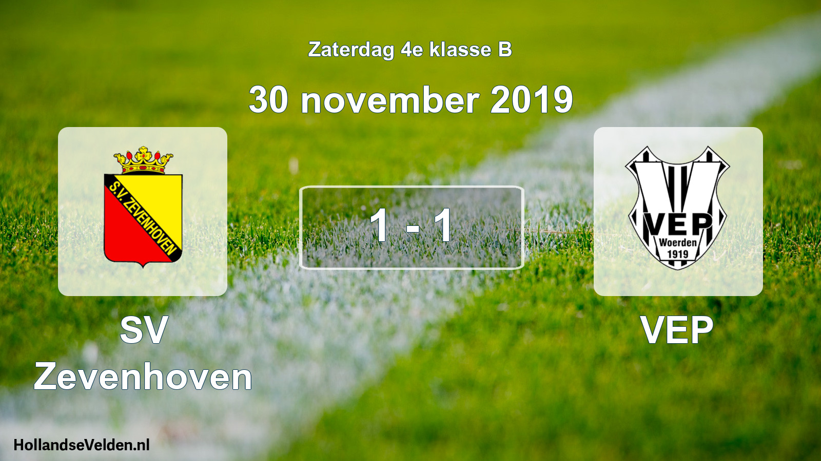 Total number of matches played: SV Zevenhoven - VEP 1 - 1 (30 November 2019)