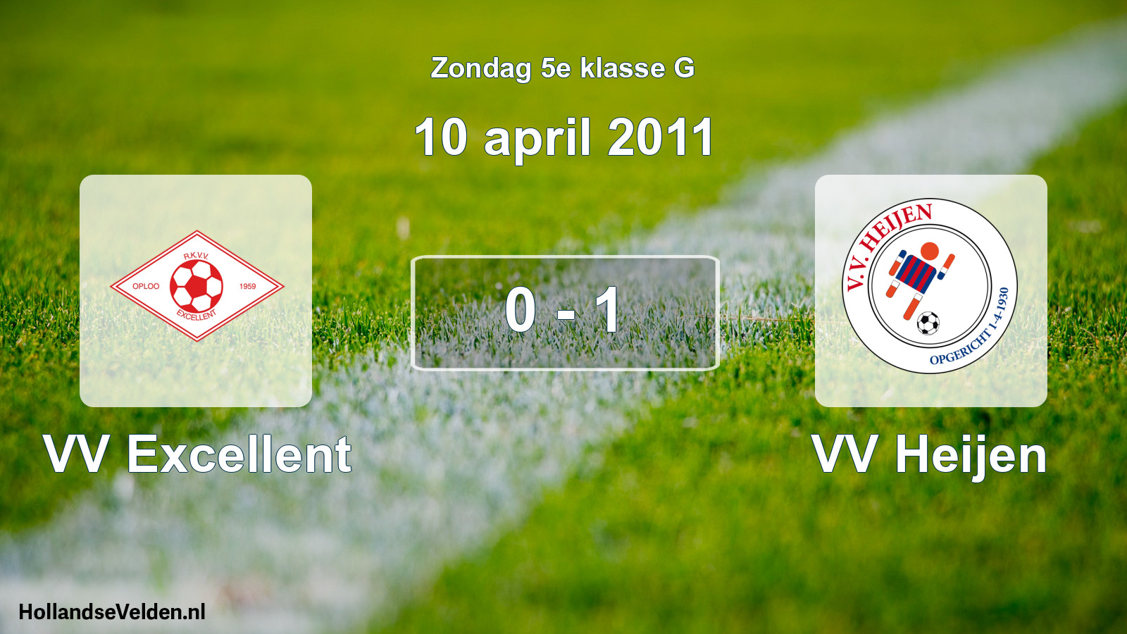 Total number of matches played: VV Excellent - VV Heijen 0 - 1 (10 April 2011)