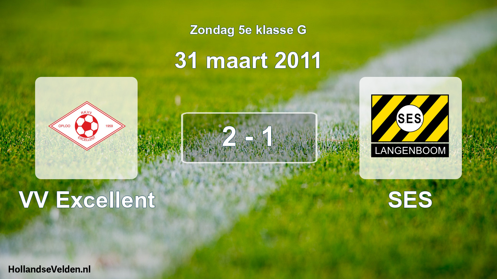 Total number of matches played: VV Excellent - SES 2 - 1 (31 March 2011)