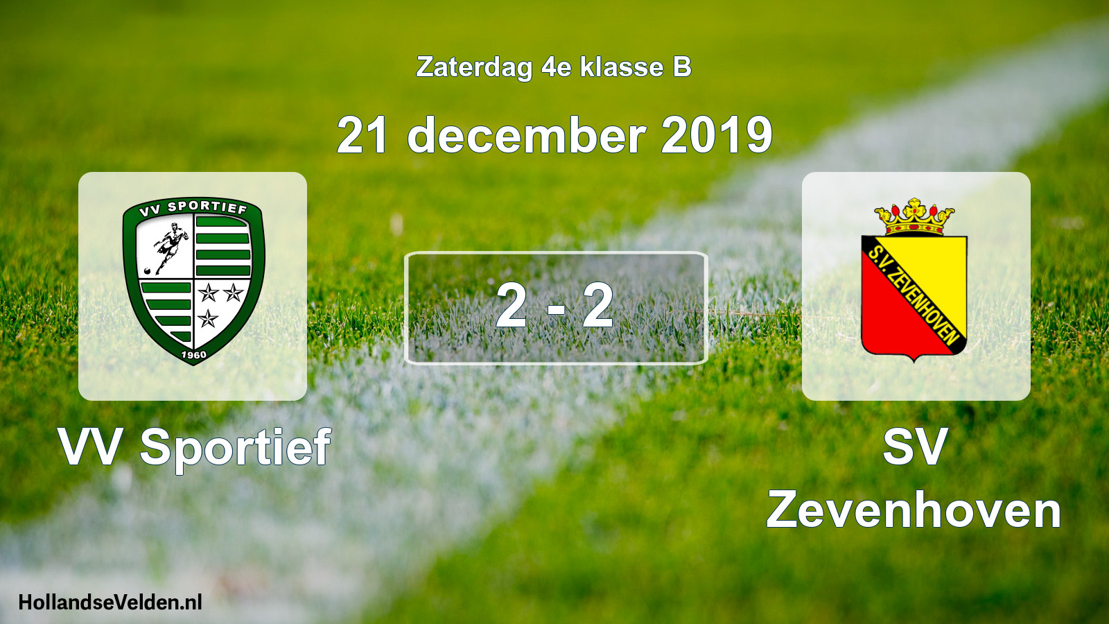 Total number of matches played: VV Sportief - SV Zevenhoven 2 - 2 (21 December 2019)