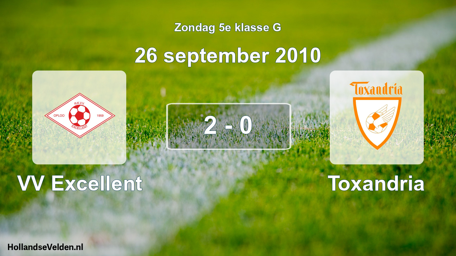 Total number of matches played: VV Excellent - Toxandria 2 - 0 (26 September 2010)