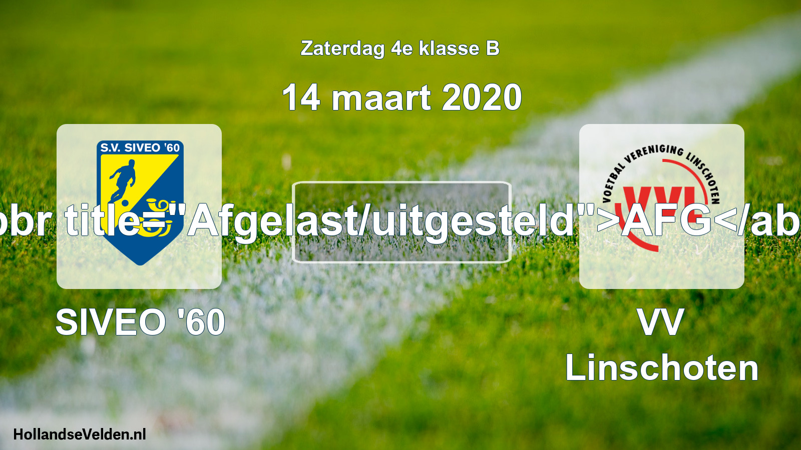 Scheduled Match: SIVEO '60 - VV Linschoten (14 March 2020)