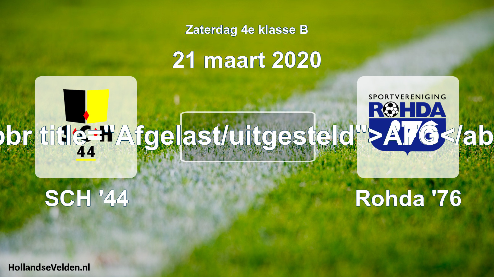 Scheduled Match: SCH '44 - Rohda '76 (21 March 2020)