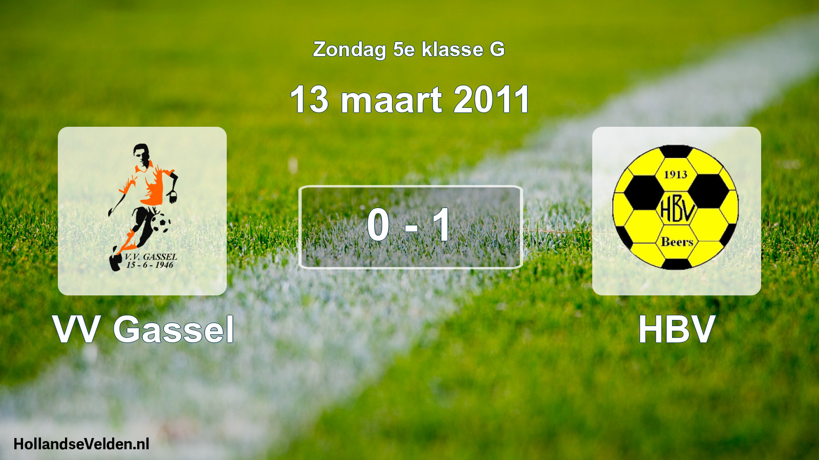 Total number of matches played: VV Gassel - HBV 0 - 1 (13 March 2011)