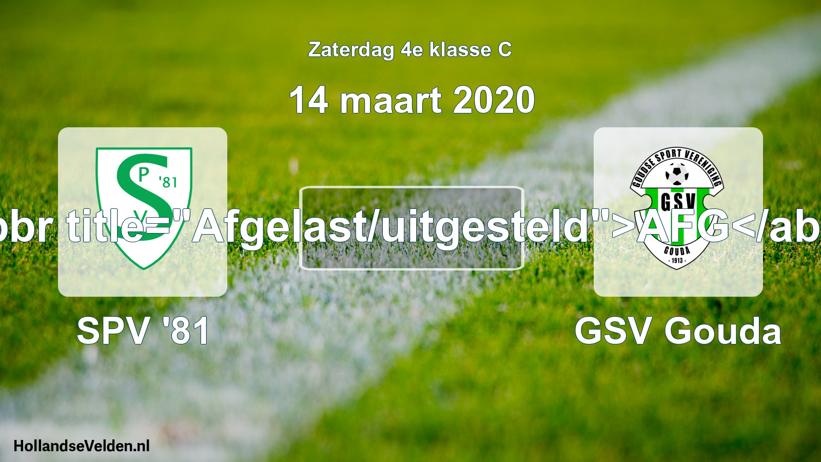 Scheduled Match: SPV '81 - GSV Gouda (14 March 2020)