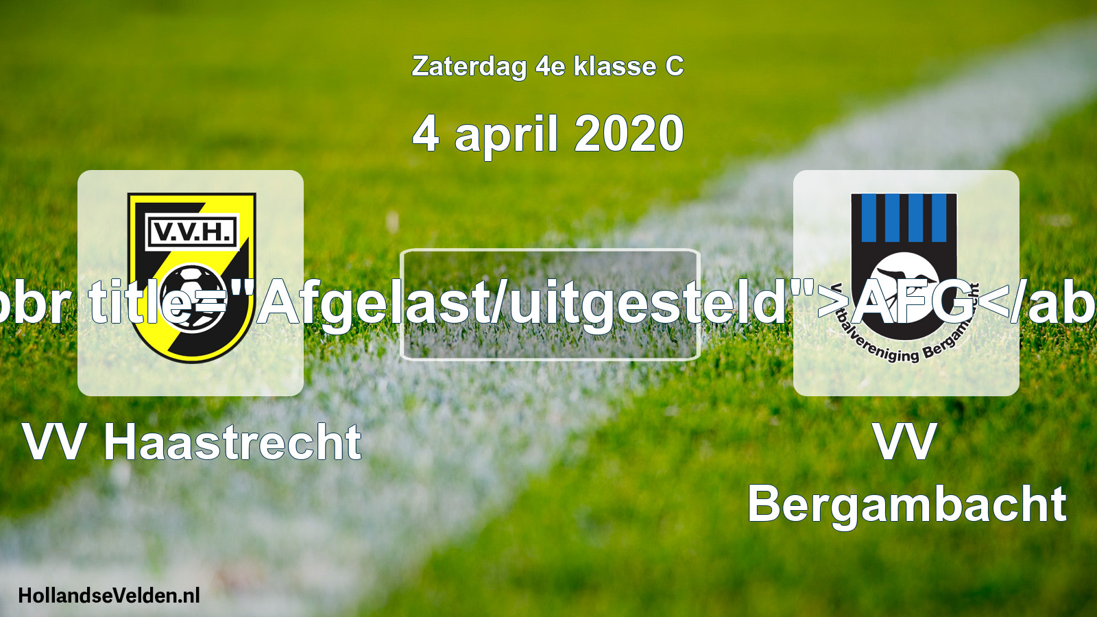Geplande wedstrijd: VV Haastrecht - VV Bergambacht (4 april 2020)