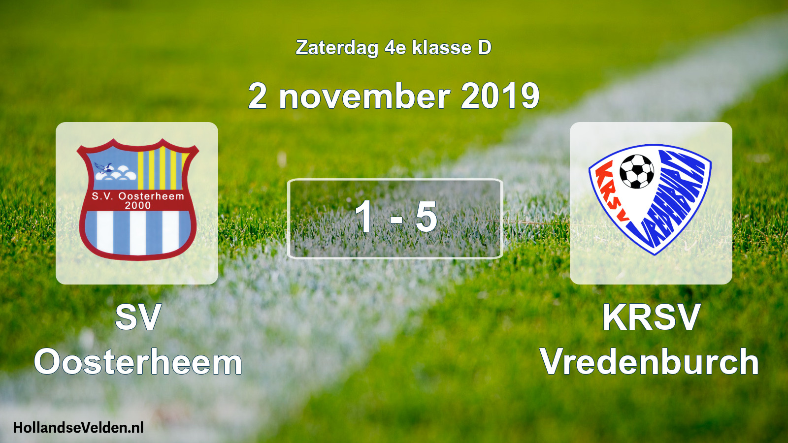 Total number of matches played: SV Oosterheem - KRSV Vredenburch 1 - 5 (2 November 2019)