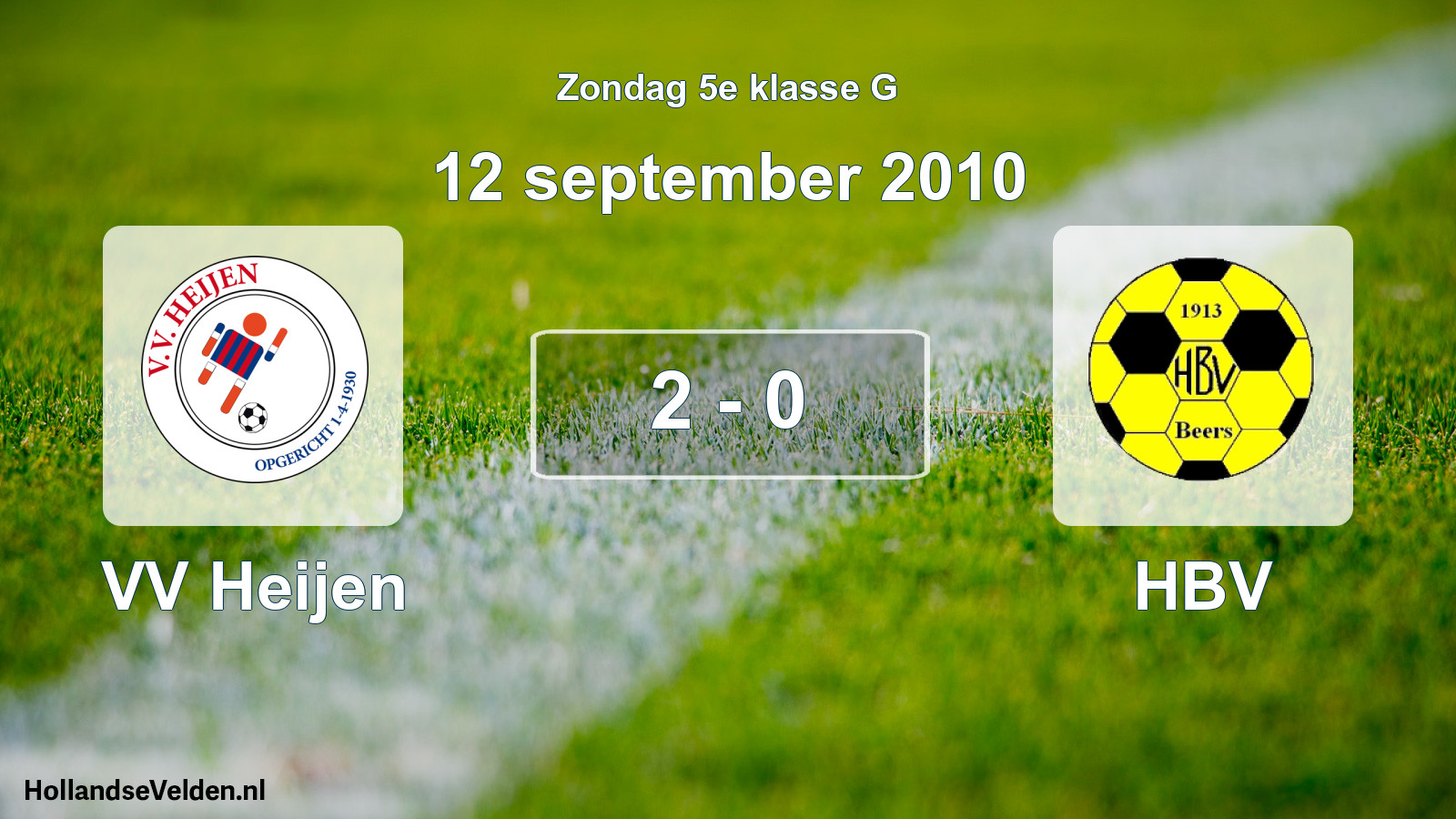 Total number of matches played: VV Heijen - HBV 2 - 0 (12 September 2010)