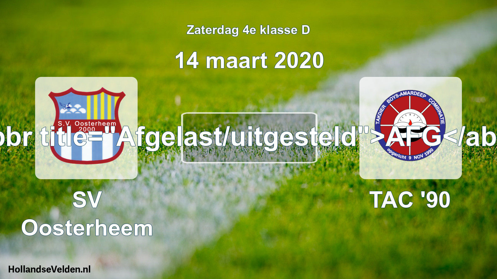 Scheduled Match: SV Oosterheem - TAC '90 (14 March 2020)