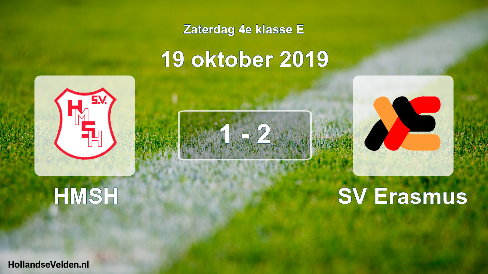 Total number of matches played: HMSH - SV Erasmus 1 - 2 (19 October 2019)