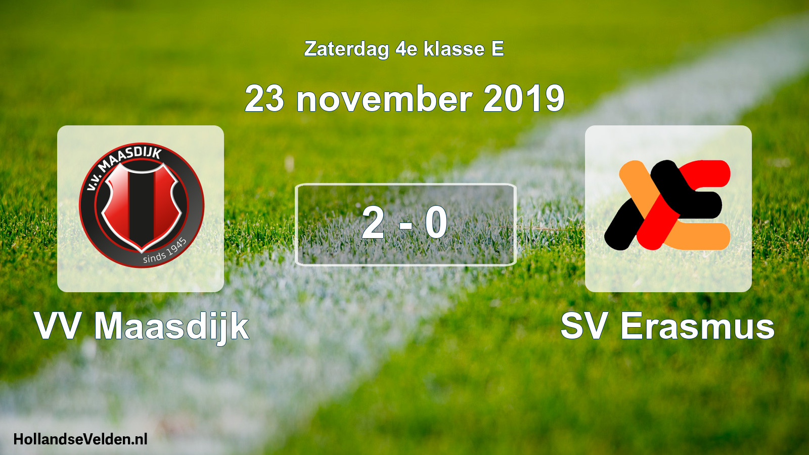 Total number of matches played: VV Maasdijk - SV Erasmus 2 - 0 (23 November 2019)