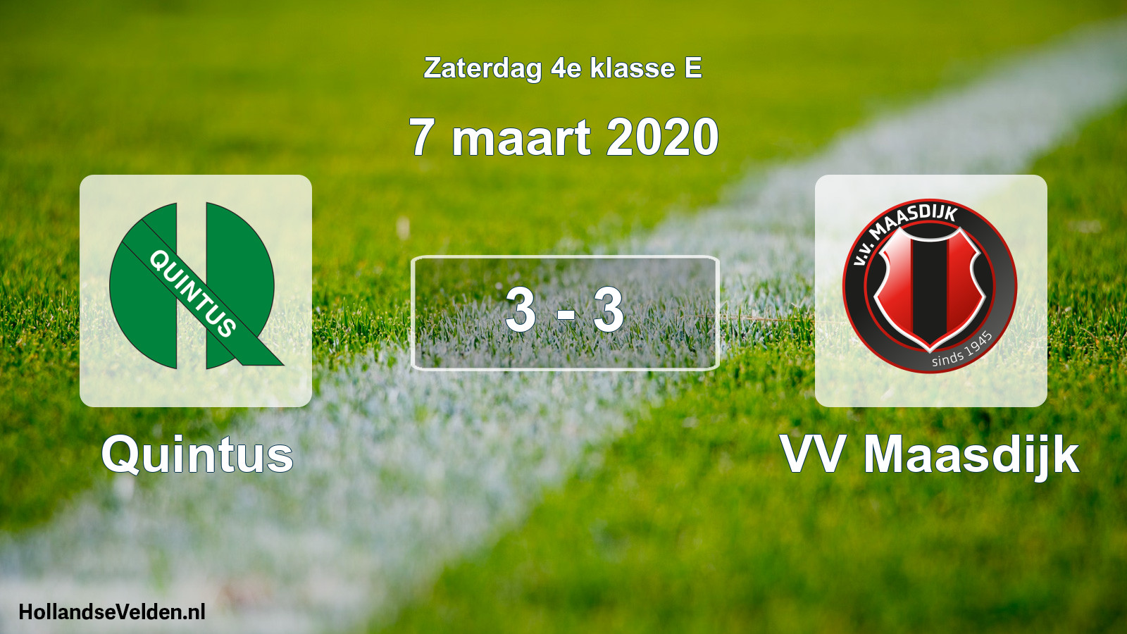 Total number of matches played: Quintus - VV Maasdijk 3 - 3 (7 March 2020)