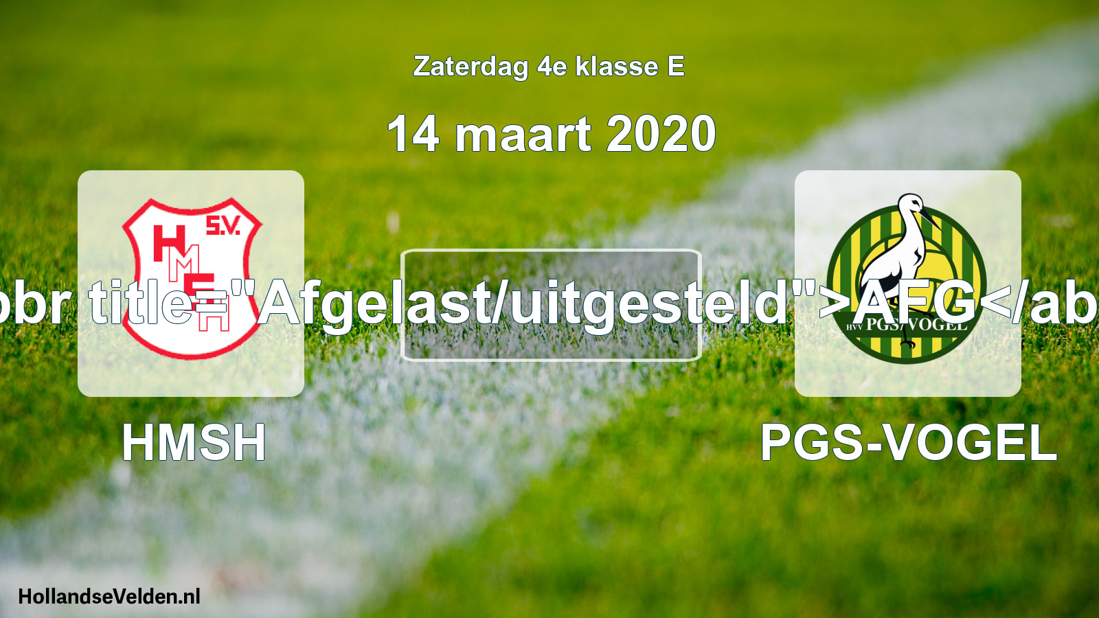 Scheduled Match: HMSH - PGS-VOGEL (14 March 2020)