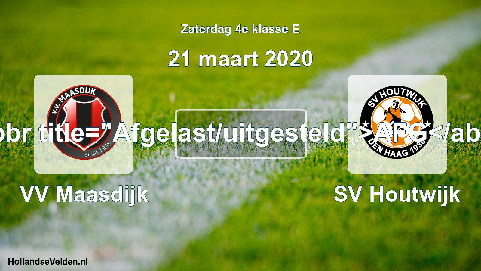 Scheduled Match: VV Maasdijk - SV Houtwijk (21 March 2020)