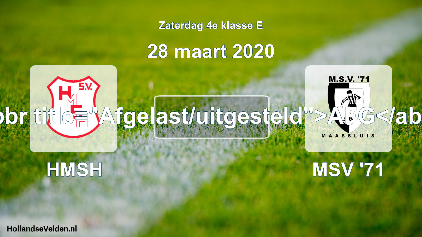Scheduled Match: HMSH - MSV '71 (28 March 2020)