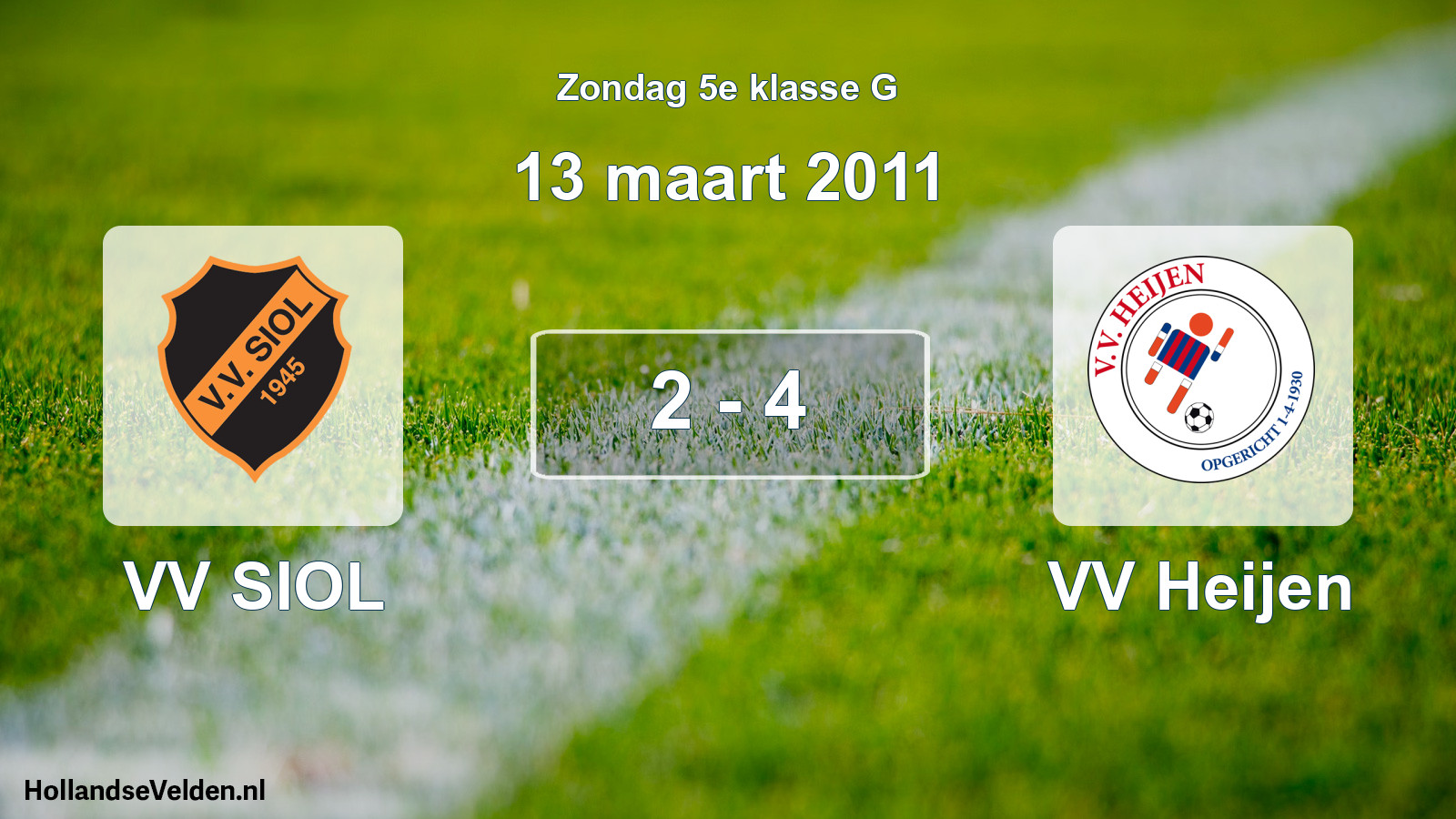 Total number of matches played: VV SIOL - VV Heijen 2 - 4 (13 March 2011)