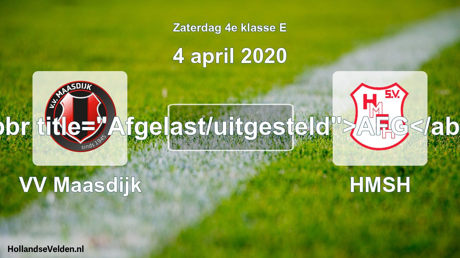 Scheduled Match: VV Maasdijk - HMSH (4 April 2020)