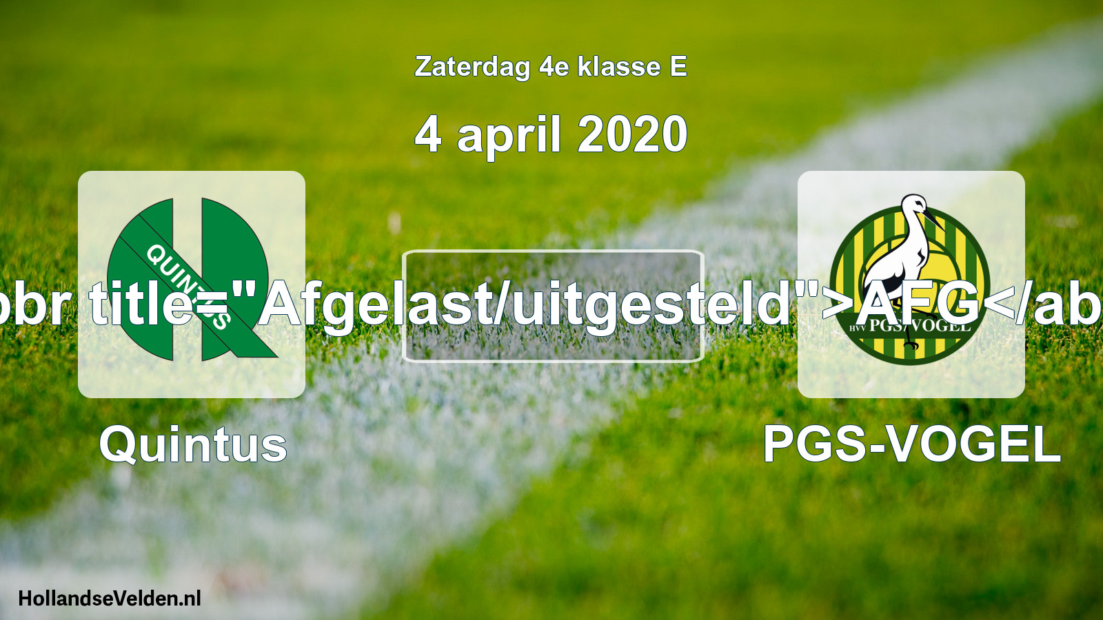 Scheduled Match: Quintus - PGS-VOGEL (4 April 2020)