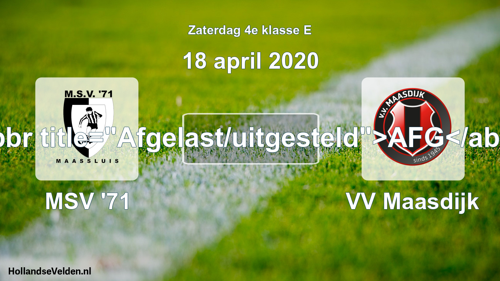 Scheduled Match: MSV '71 - VV Maasdijk (18 April 2020)