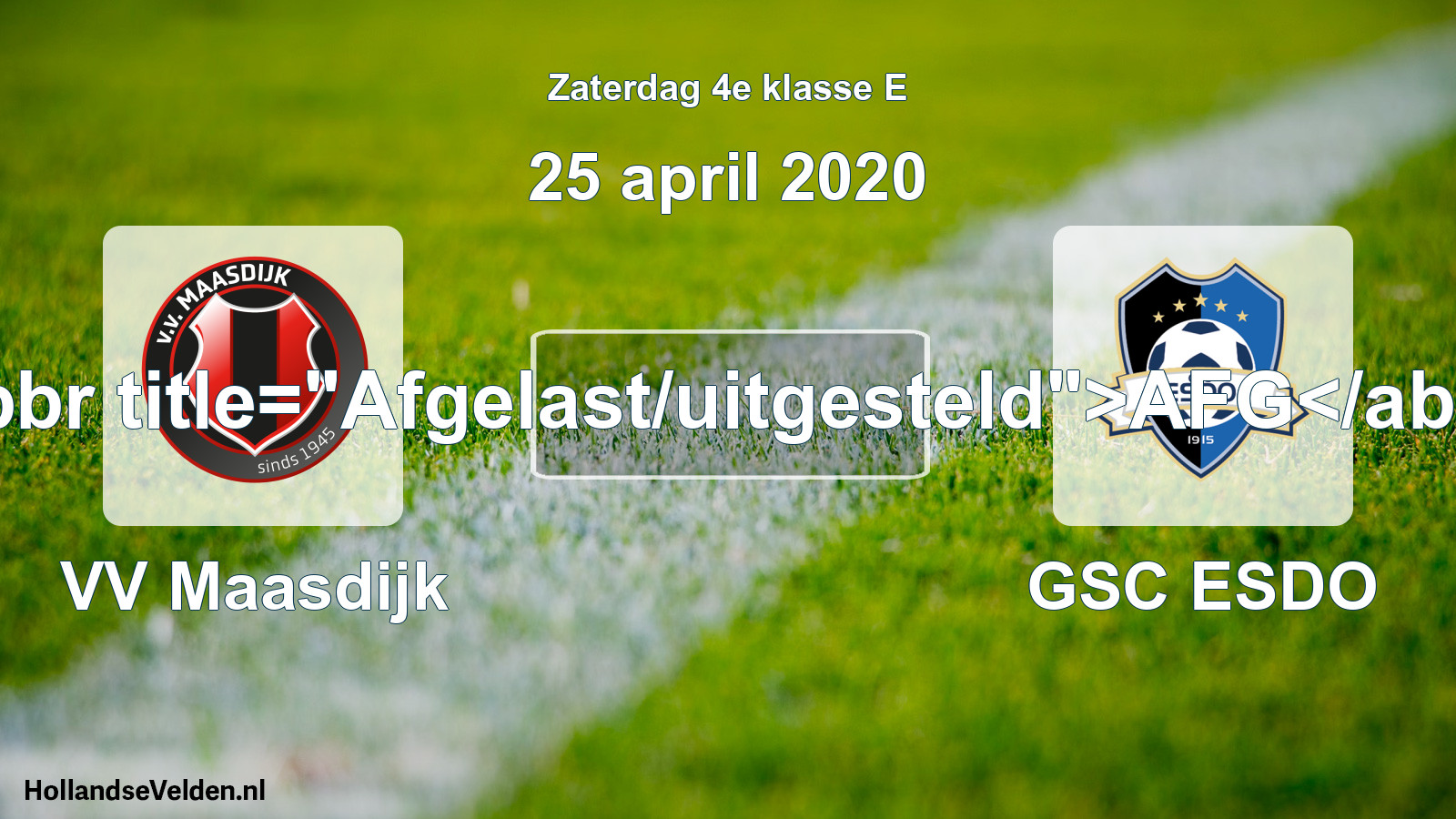 Scheduled Match: VV Maasdijk - GSC ESDO (25 April 2020)