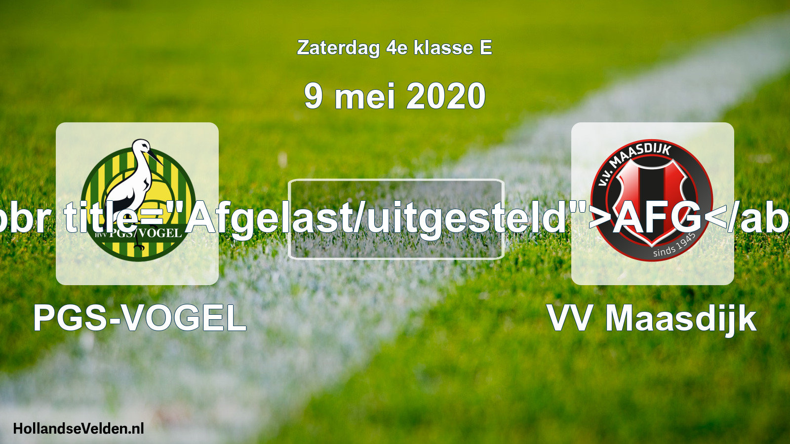 Scheduled Match: PGS-VOGEL - VV Maasdijk (9 May 2020)